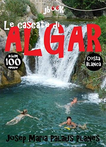 Le cascate di Algar  (100 immagini)